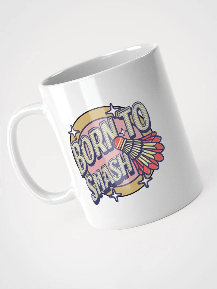 Born To Smash Badminton Mug product image (2)