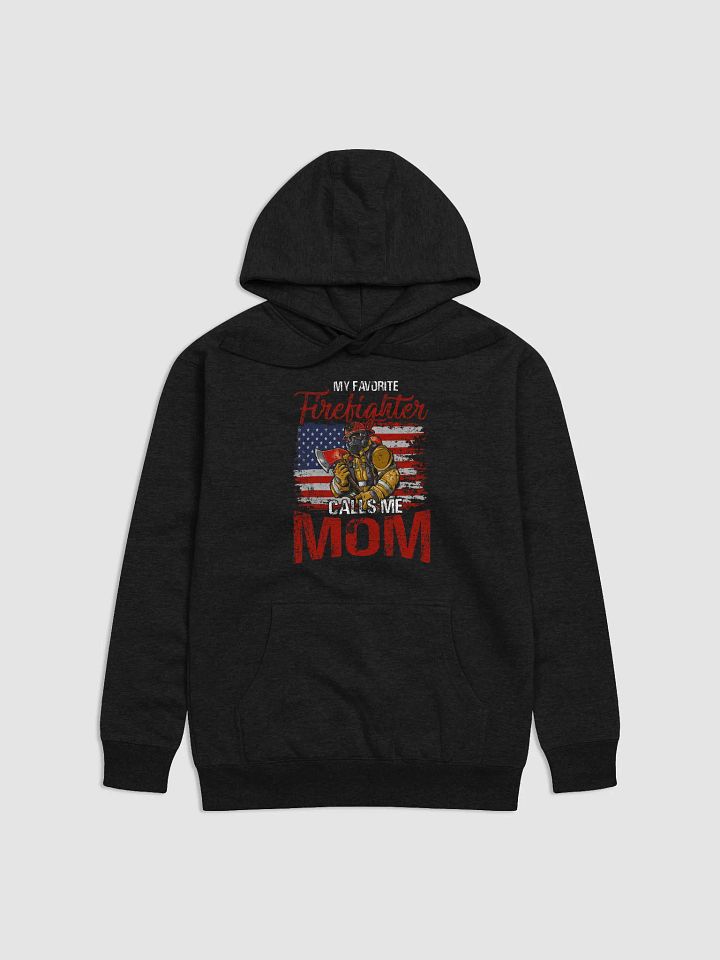 My Favorite Firefighter Calls Me Mom - Adult Hoodie product image (1)