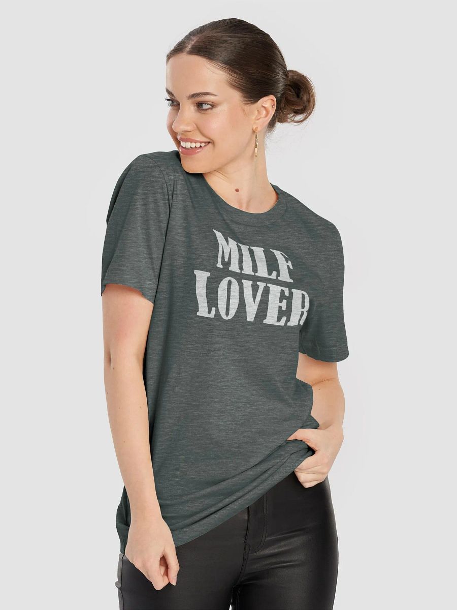 MILF LOVER T-Shirt product image (5)