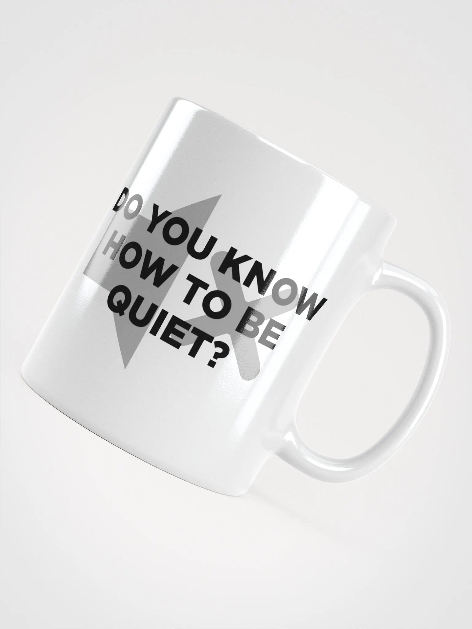 Do you know how to be Quiet? Mug product image (4)