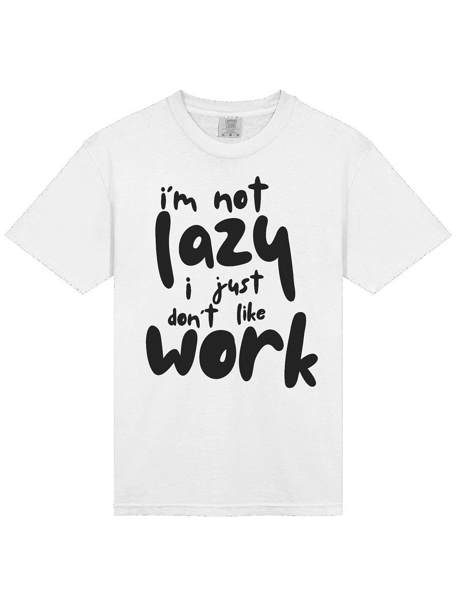 I'm not lazy T-Shirt product image (3)