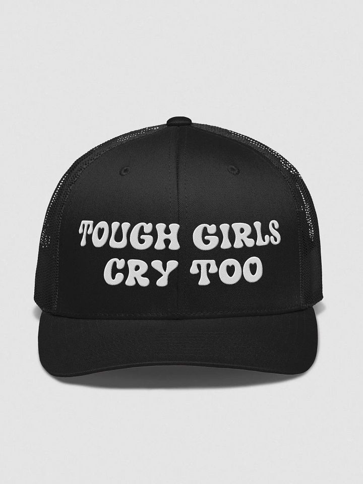 Tough Girls Cry Too Trucker Hat product image (1)