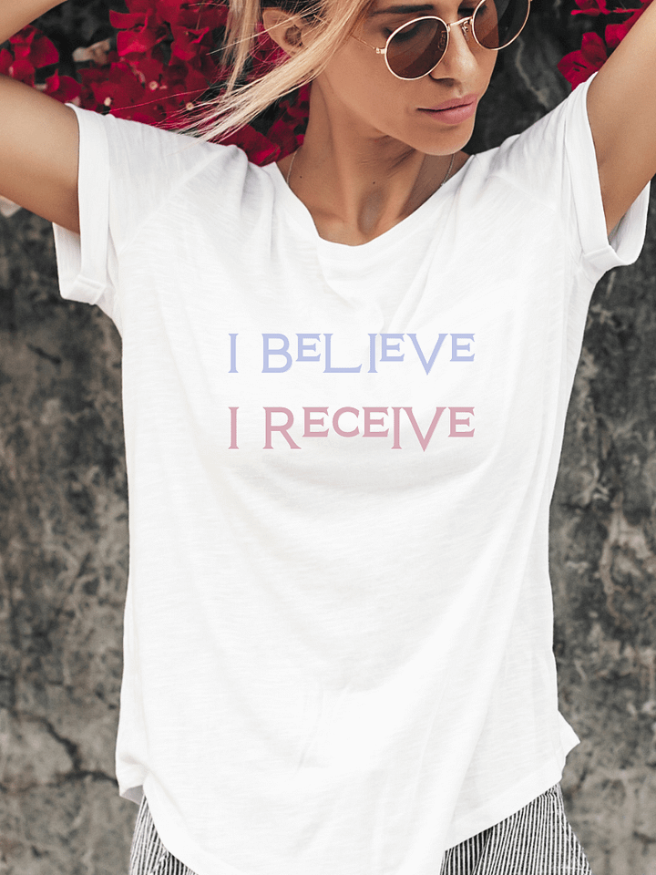 I Believe I Recieve T-Shirt product image (1)