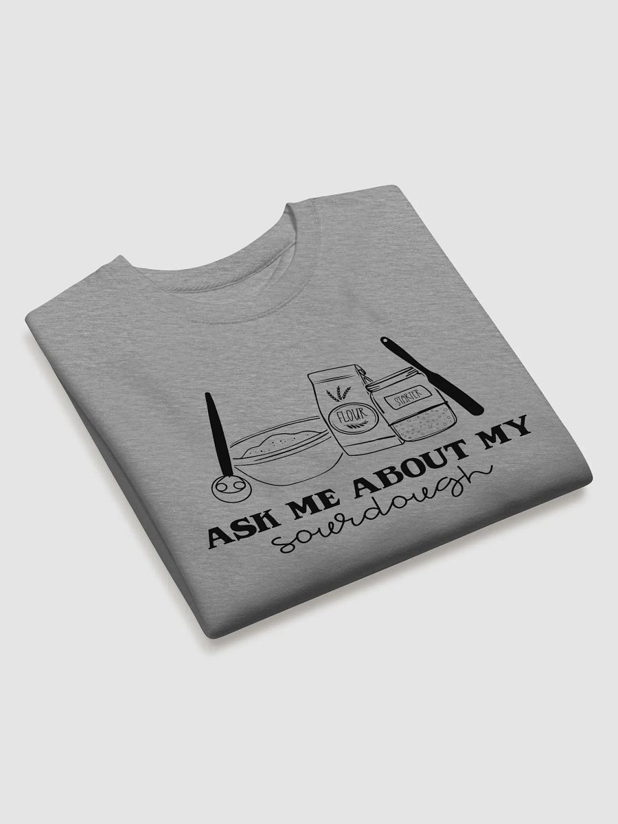 Ask me about my Sourdough Sweatshirt product image (12)