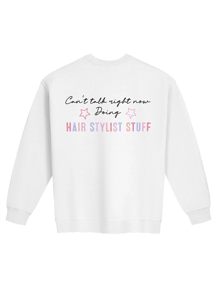 'Can't Talk, Doing Hair Stylist Stuff' Sweatshirt product image (30)