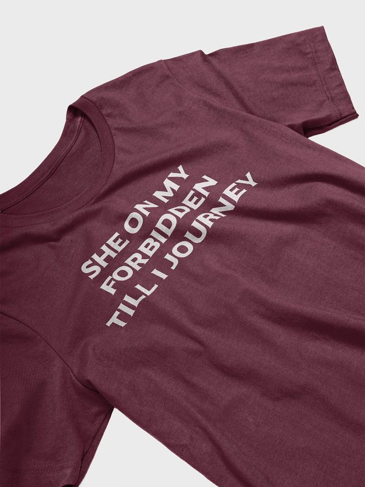 Forbidden Till I Journey Shirt product image (1)