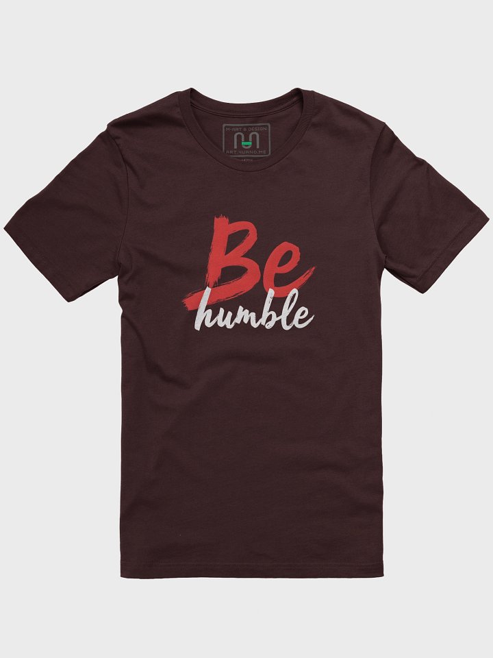 Be Humble Statement Tee — Bold Red & Black Edition - T-Shirt product image (1)
