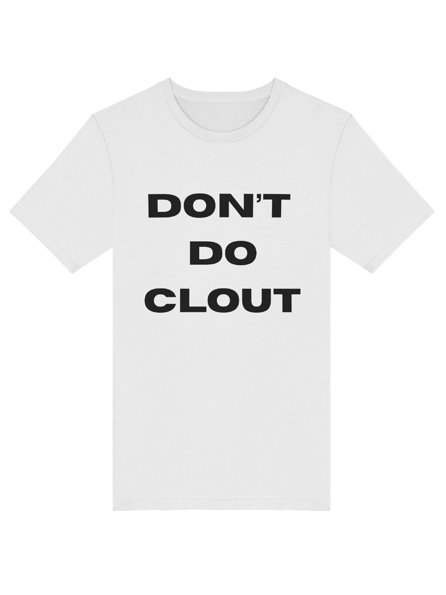 DON'T DO CLOUT product image (5)