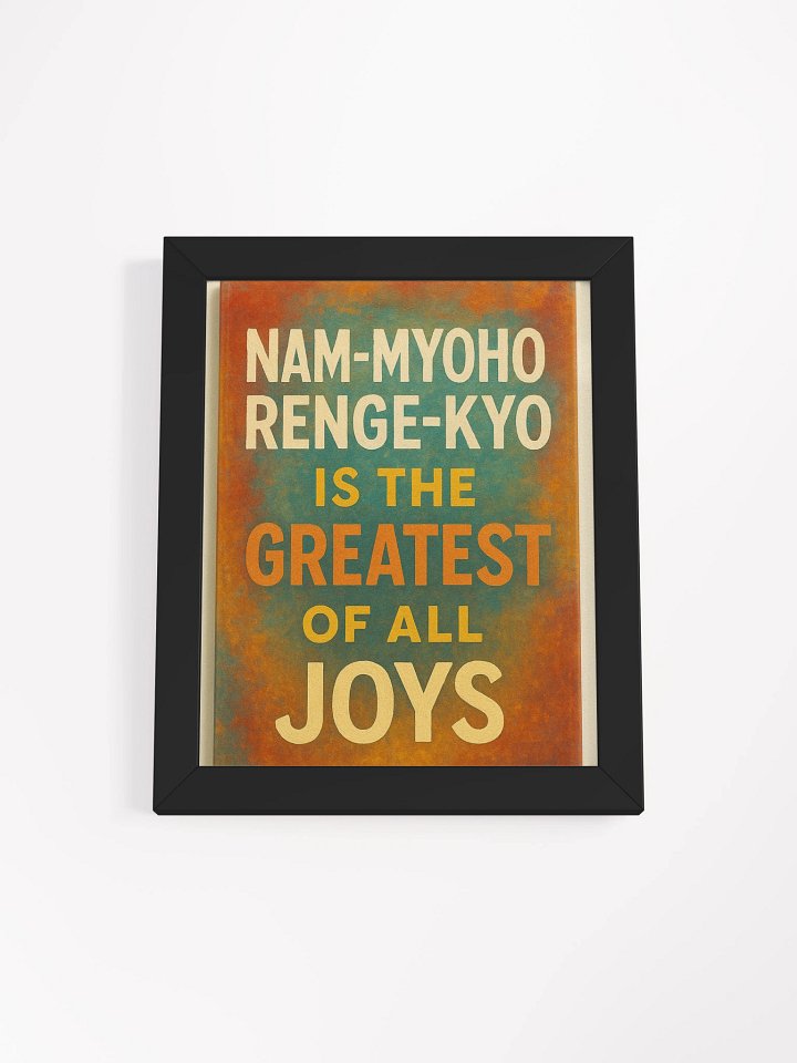 Nam-myoho-renge-kyo Wall Art – “Greatest of All Joys” Framed Poster for Nichiren Buddhism Practitioners product image (6)