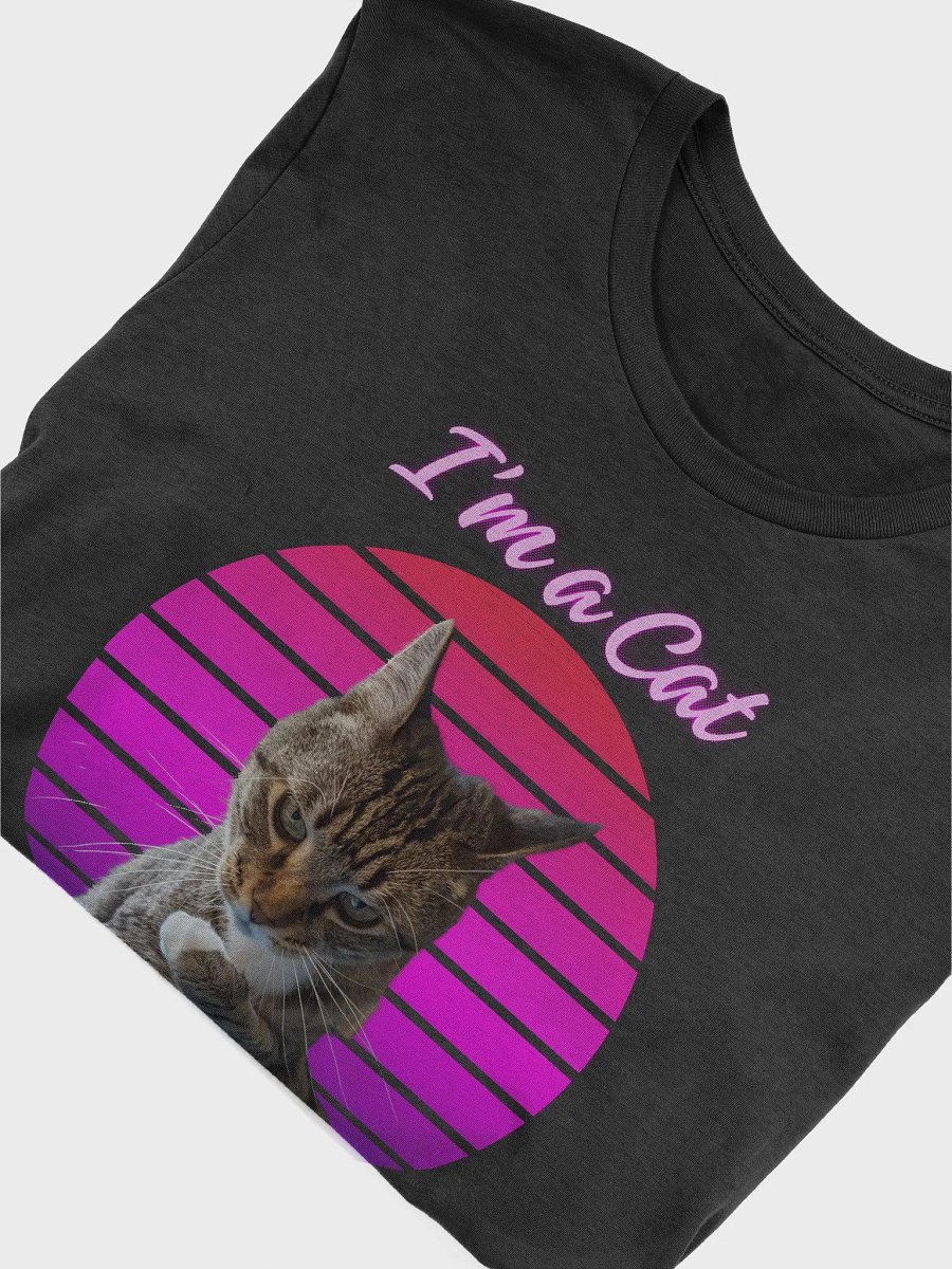 I'm a Cat... I do what I want. product image (5)