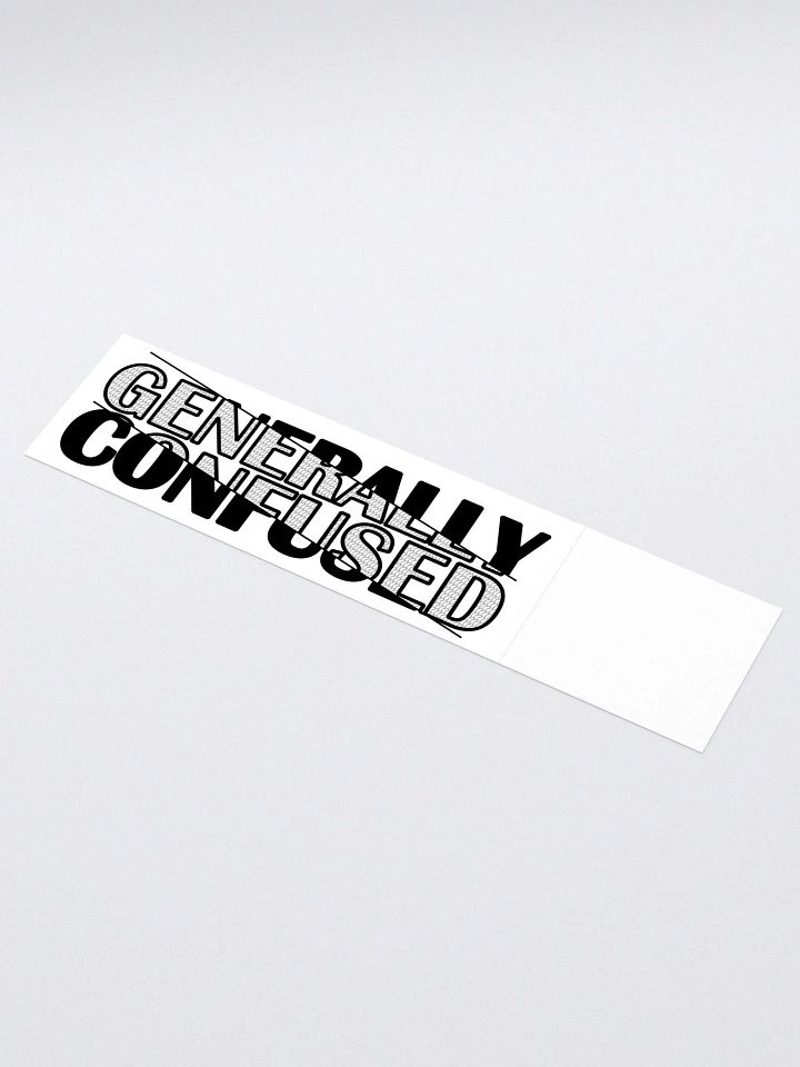 Generally Confused Ginormous Sticker (15" x 3.75" / 381 x 95 mm) product image (1)