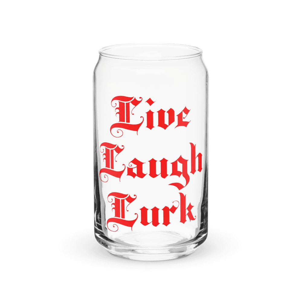 Live Laugh Lurk || 16 oz Can Shaped Glass product image (2)