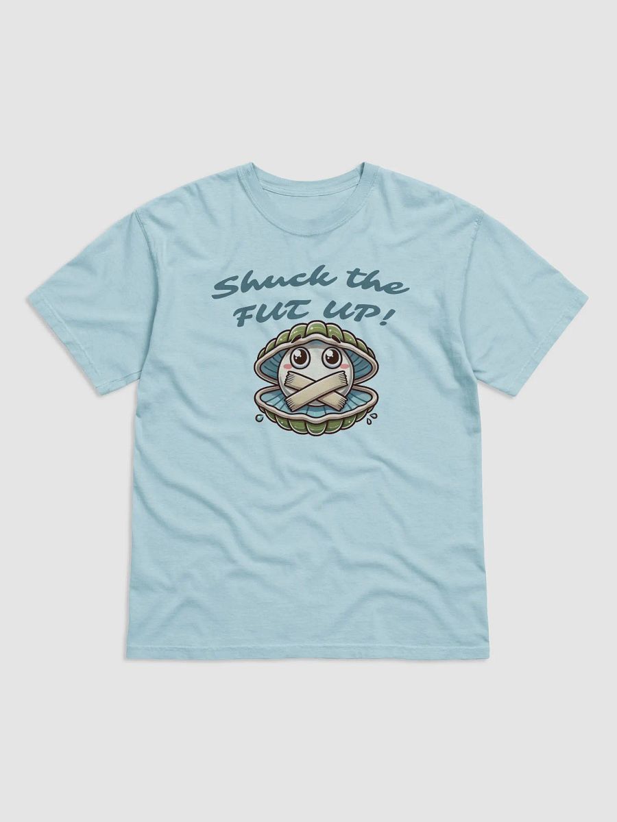 Shuck it REAL GOOD!!! product image (1)