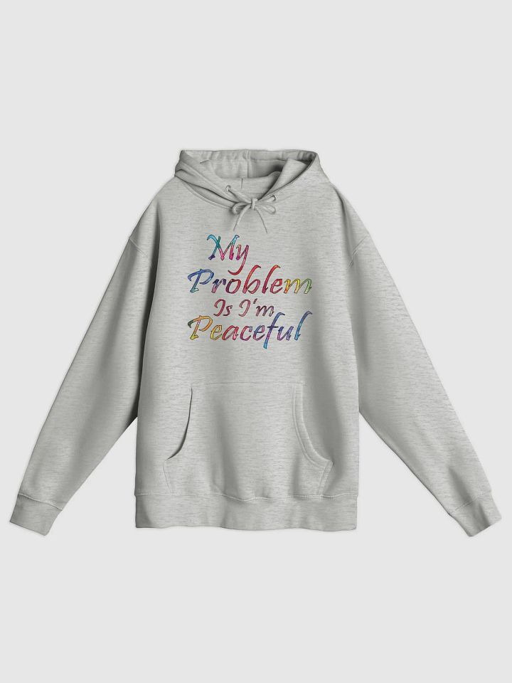 My Problem Is I'm Peaceful - Lane Seven Premium Pullover Hoodie product image (1)