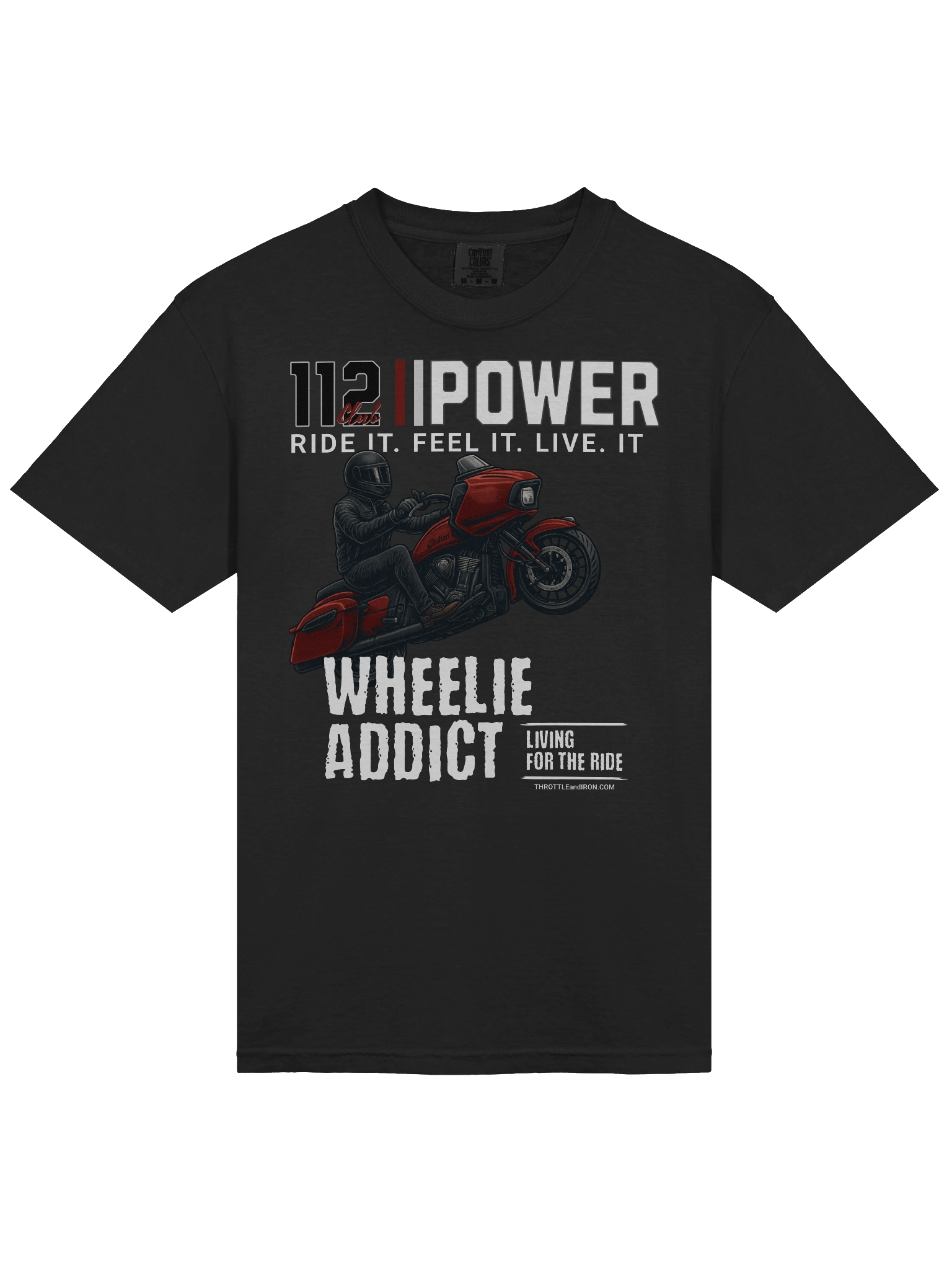 Throttle and Iron “112 Power” Wheelie Addict Tee — Ride It. Feel It. Live It. product image (17)