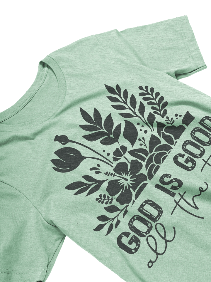 Lift Me Up Lord God Is Good All The Time product image (2)