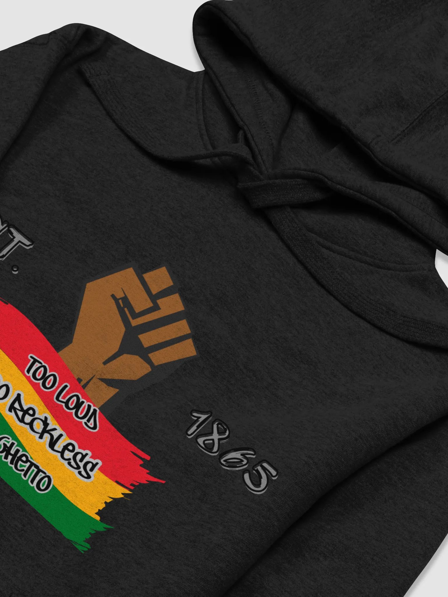 TOO LOUD TOO RECKLESS TOO GHETTO HOODIE 2 product image (3)