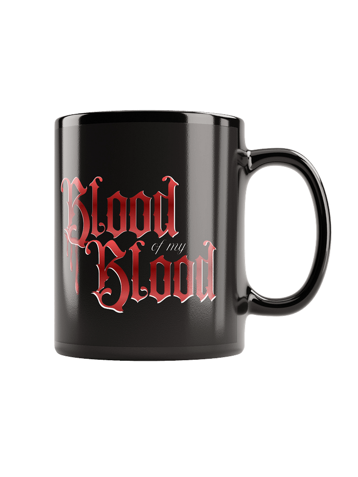 Blood Of My Blood Mug product image (1)