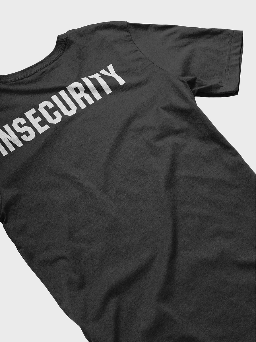 Insecurity Unisex T-shirt product image (1)