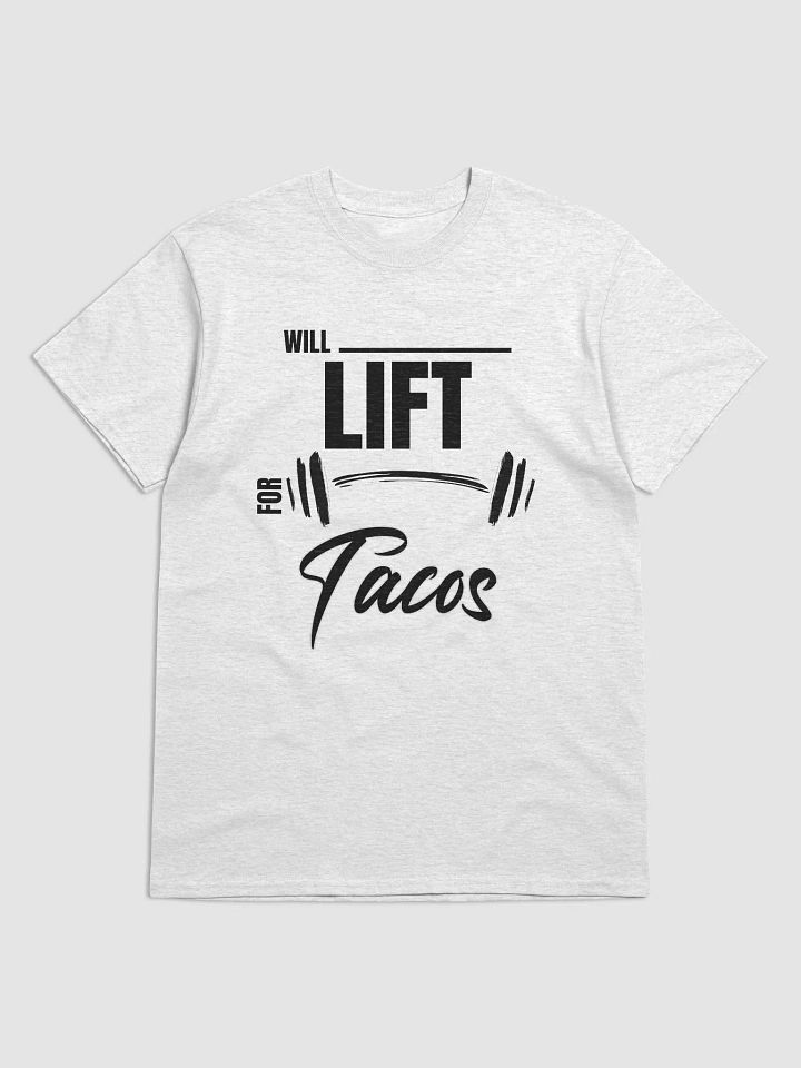 Lift For Tacos Tee product image (2)