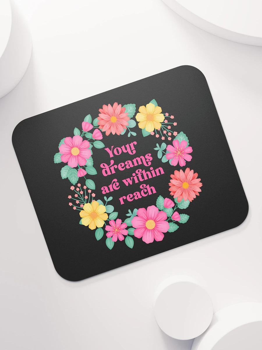 Your dreams are within reach - Mouse Pad Black product image (7)