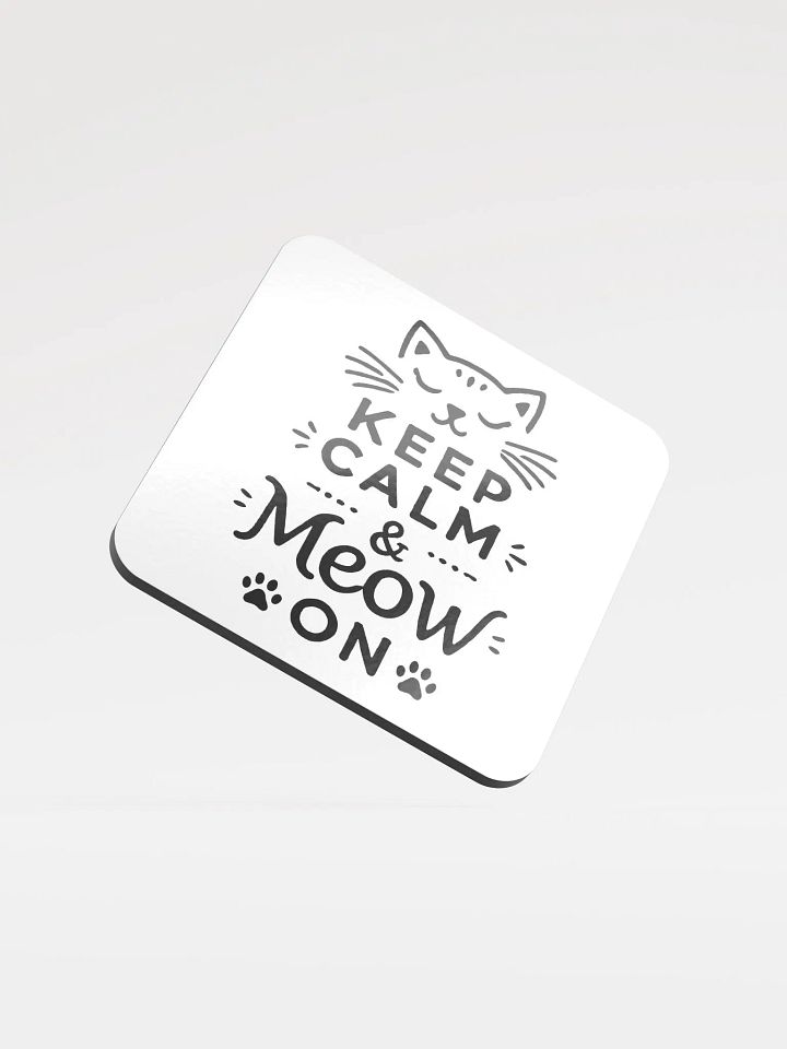 Keep Calm & Meow On Coaster product image (1)