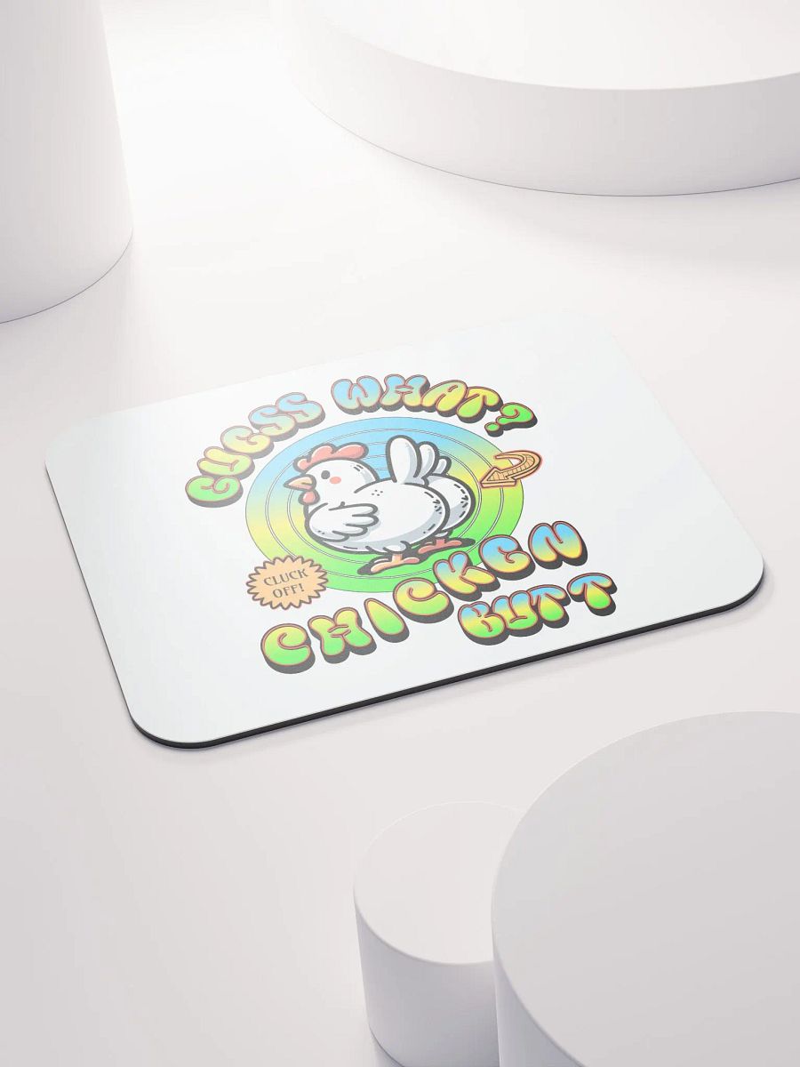 Guess What Chicken Butt Cheeky Mouse Pad product image (4)