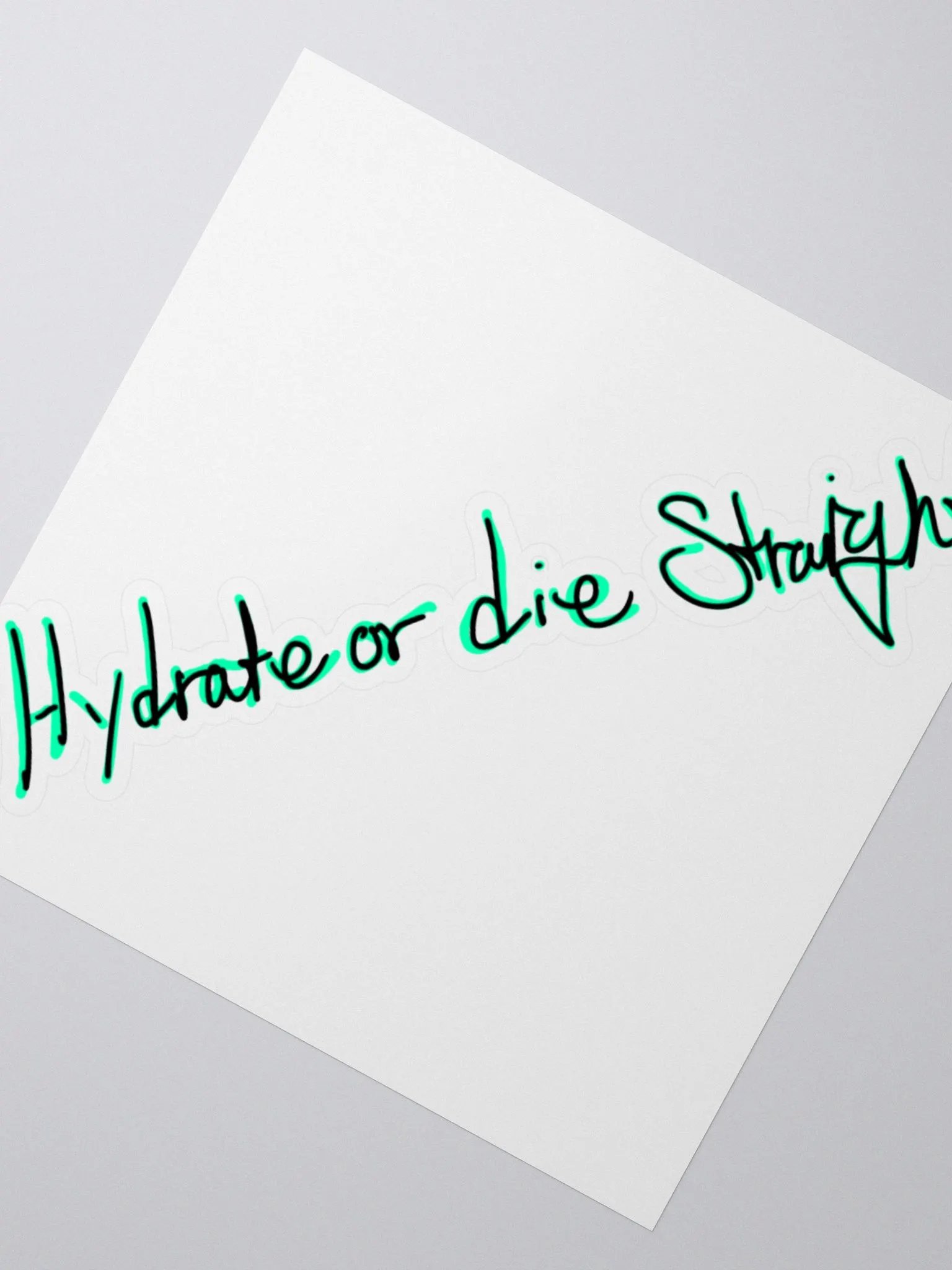 Hydrate or Die Straight Sticker product image (2)