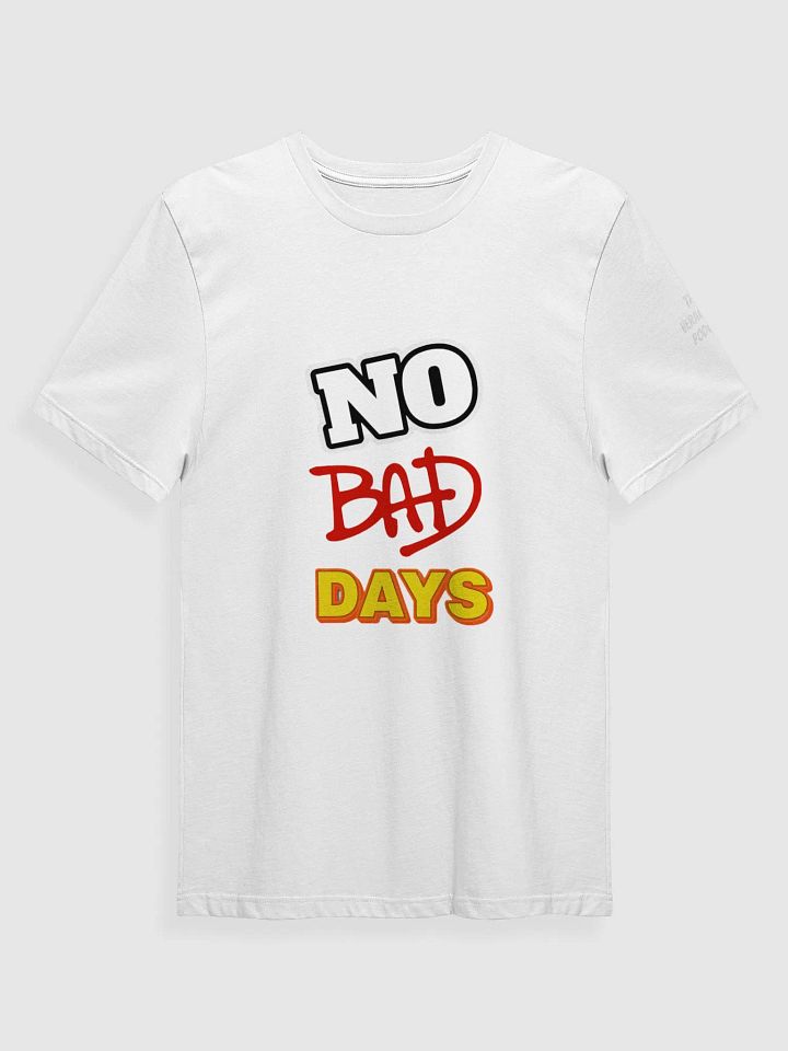 No Bad Days Supersoft T-Shirt product image (85)