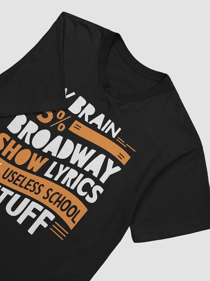 My Brain Is 95% Broadway Show Lyrics 5% Useless School Stuff product image (2)