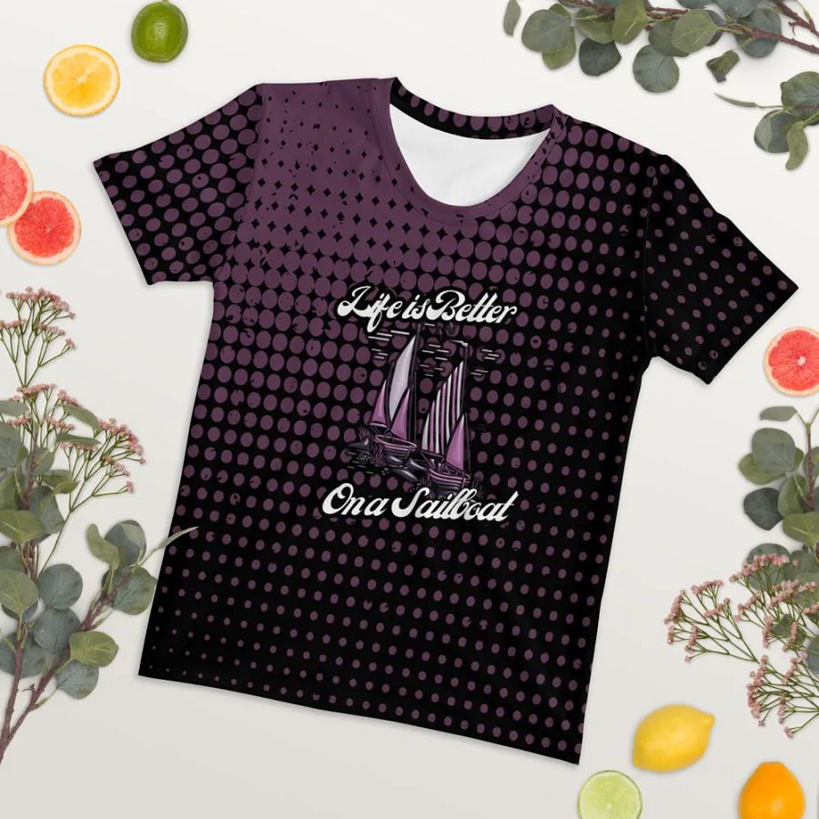 Life is Better on a Sailboat All Over Print T-shirt product image (7)