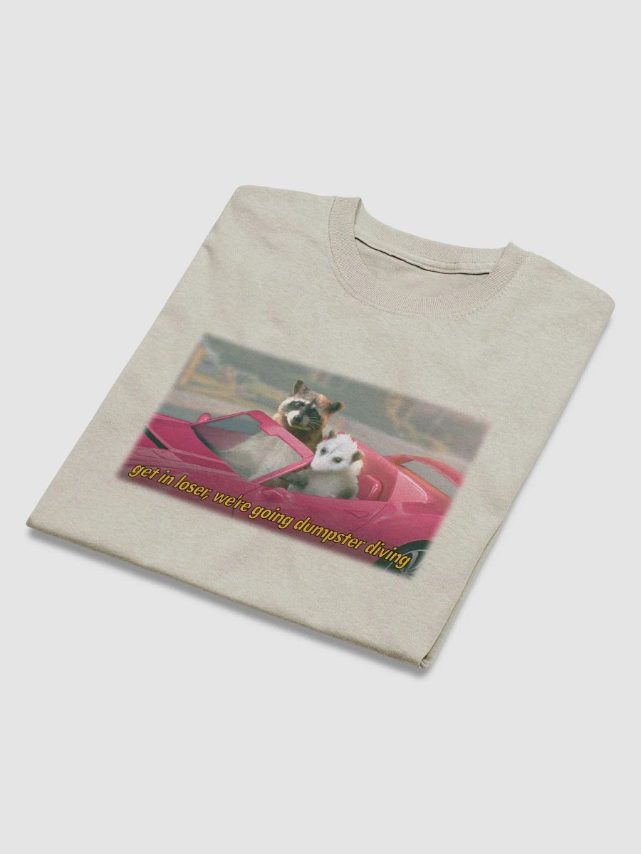 Get in loser, we're going dumpster diving (movie variant) T-shirt product image (3)