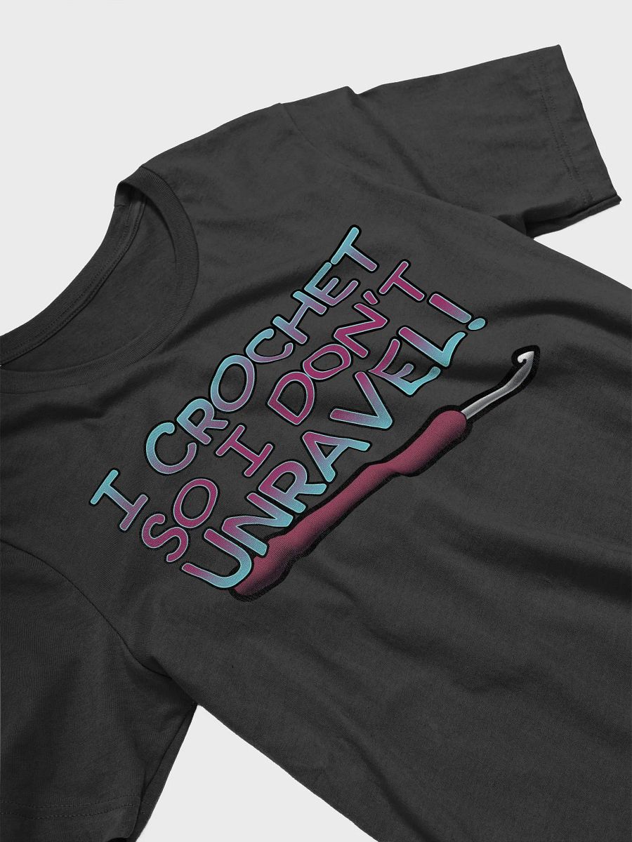 I Crochet So I Don't Unravel! product image (17)