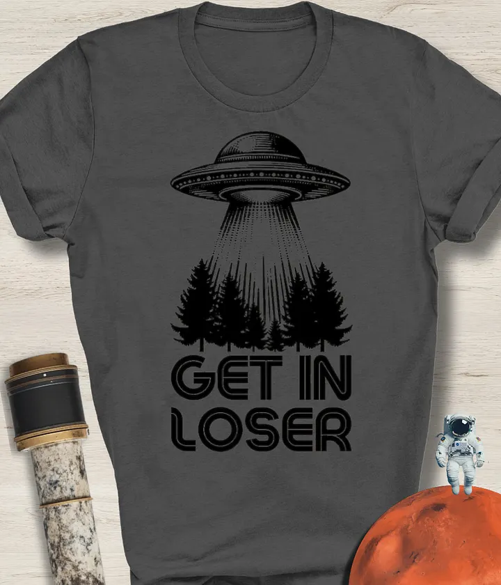 LOSER GET IN T-Shirt product image (3)