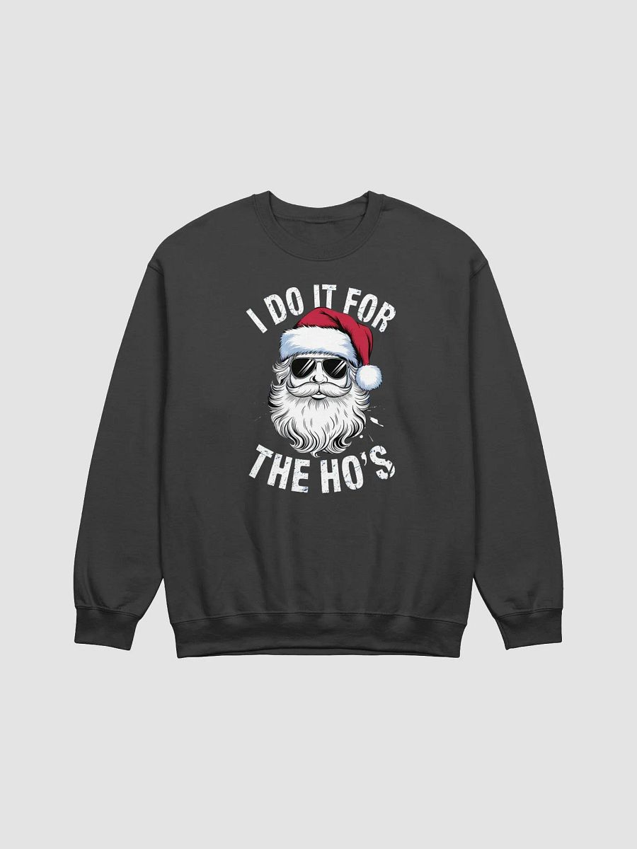 I Do it for the Hos Sweatshirt product image (2)