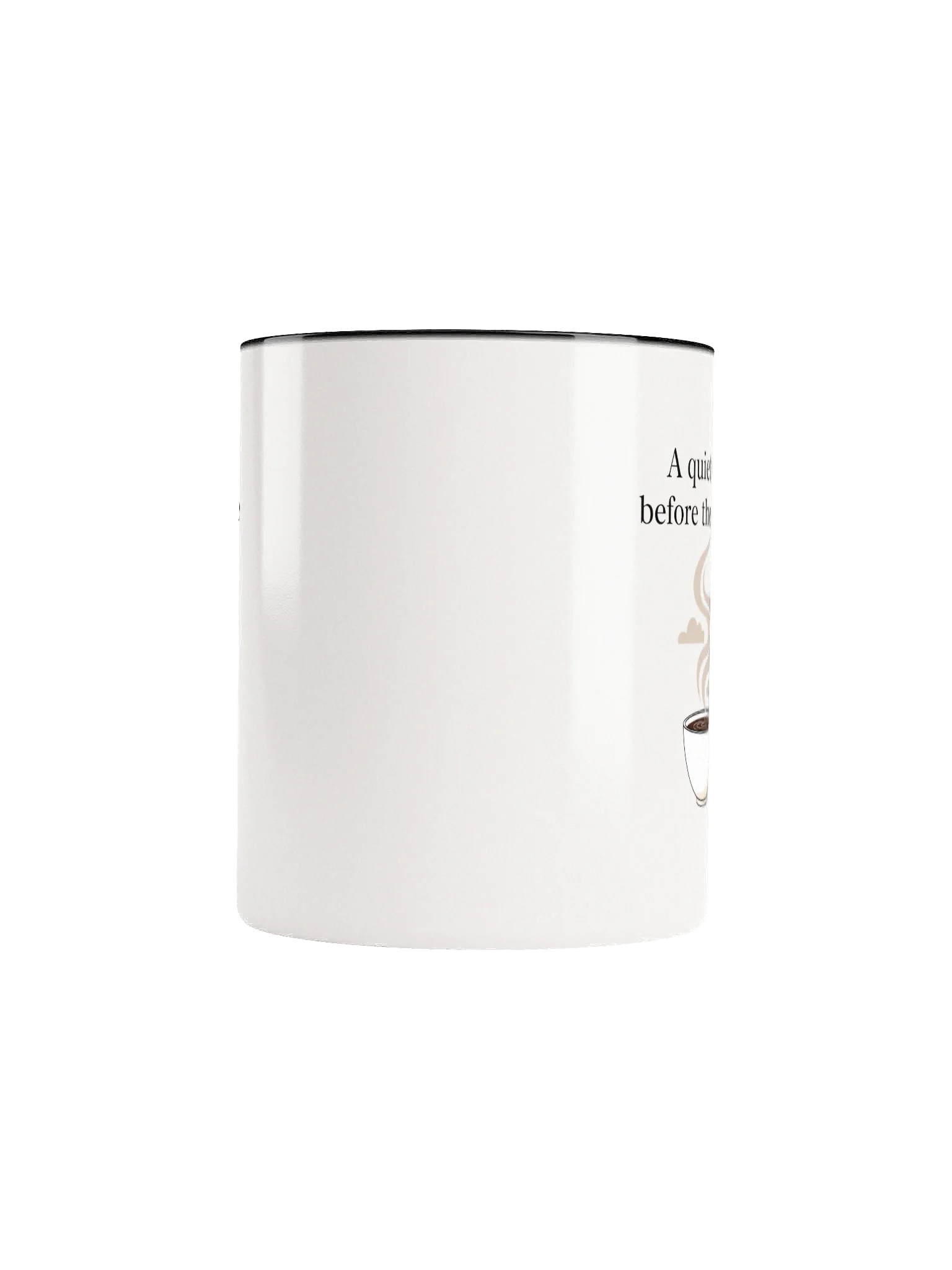 A Quiet Sip Before the Noise” Cozy Coffee Mug – Perfect Start for Your Morning Ritual product image (5)