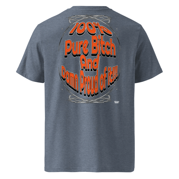 100% Pure Bitch and Damn Proud of it - Organic Cotton T-Shirt product image (2)