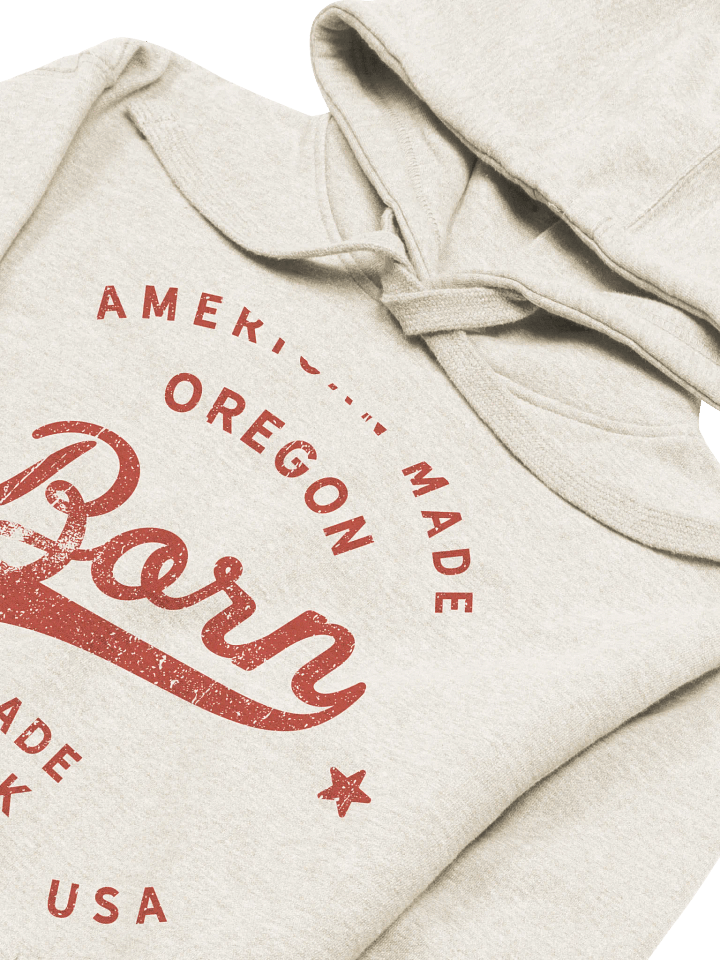 American Made Oregon Born Hoodie product image (2)