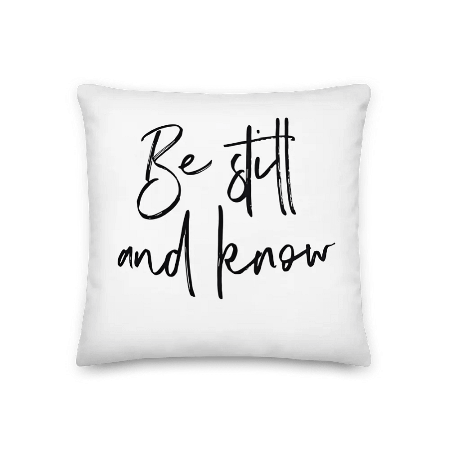 Be Still and Know Premium Decorative Pillow product image (1)