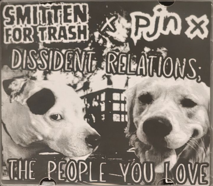 Smitten for Trash / pjn x - Dissident Relations; The People You Love (Tour Exclusive) [CD] product image (1)