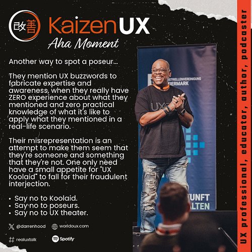 Another way to spot a poseur... 

They mention UX buzzwords to fabricate expertise and awareness, when they really have ZERO ...
