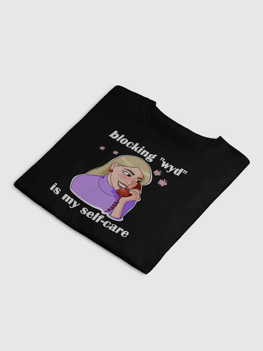 blocking "wyd" is my self-care - premium CROP t-shirt product image (8)