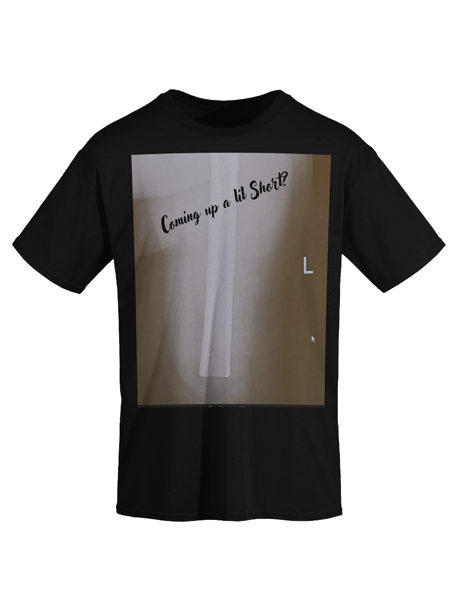 Coming up a lil Short? Tee product image (3)