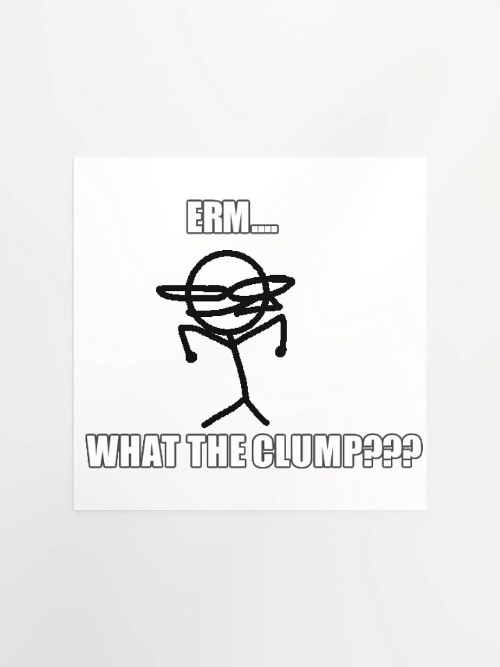 Erm... What The Clump??? Jop Poster product image (2)