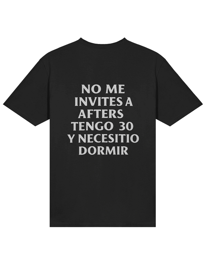 No Me Invites A Afters Tengo 30 Y Necesito Dormir T-shirt product image (2)
