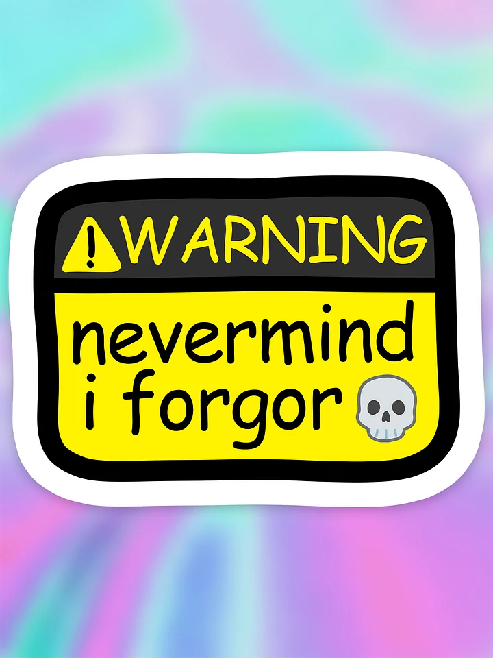 Warning Sticker (i forgor) product image (1)