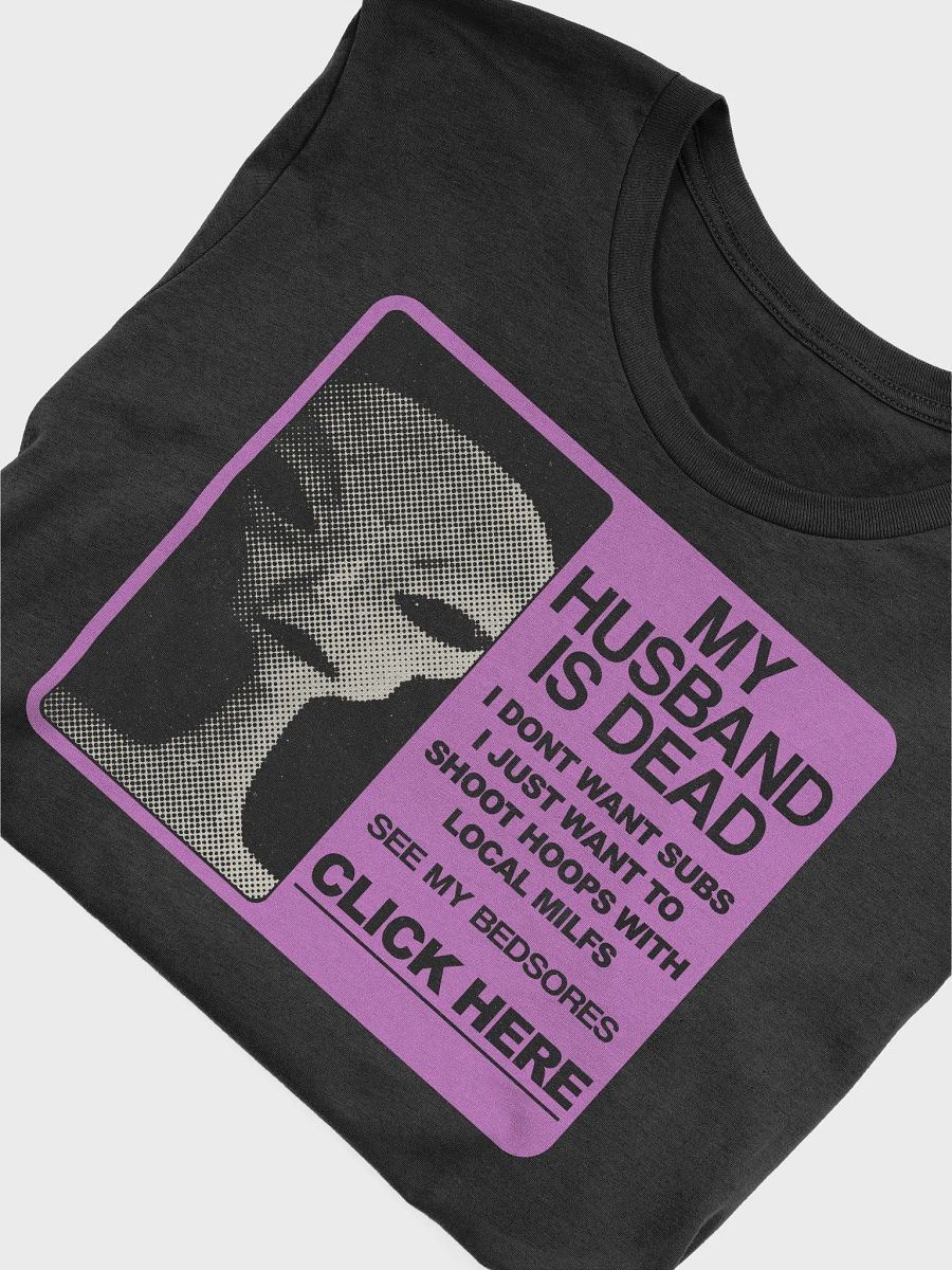 MY HUSBAND IS DEAD Shirt product image (2)