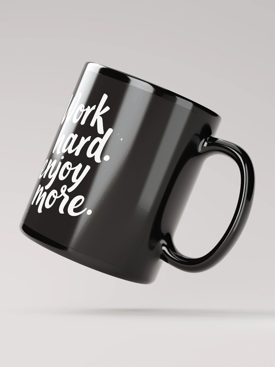 Unlock Your Inner Power with Kim Kardashian’s Favorite Mantra: Work Hard, Enjoy More - The Ultimate Mug to Inspire Your Journey Every Day! product image (4)