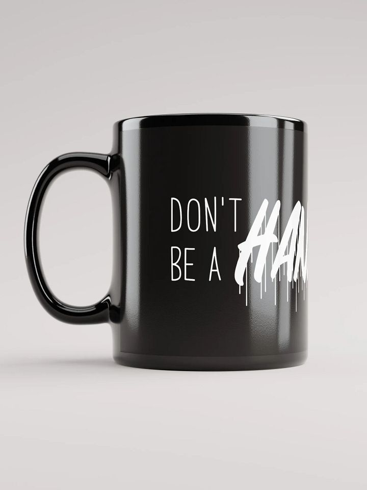 Don't be a HANKHOLE ...mug product image (1)