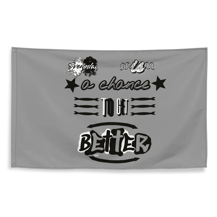 Everyday is a chance to get better Flag product image (2)
